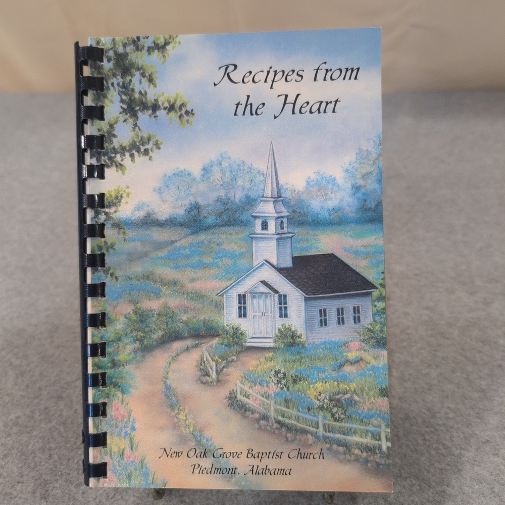Recipes‎ from the Heart New Oak Grove Baptist Church Piedmont Alabama Cookbook